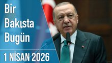 Türkiye ve dünya gündeminde neler oldu? İşte Bir Bakışta Bugün