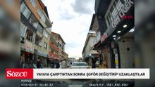 Yayaya çarptıktan sonra şoför değiştirip uzaklaştılar