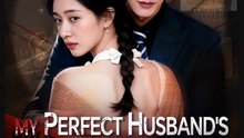 My Perfect Husband's Perfect Trap Drama Movies English Sub