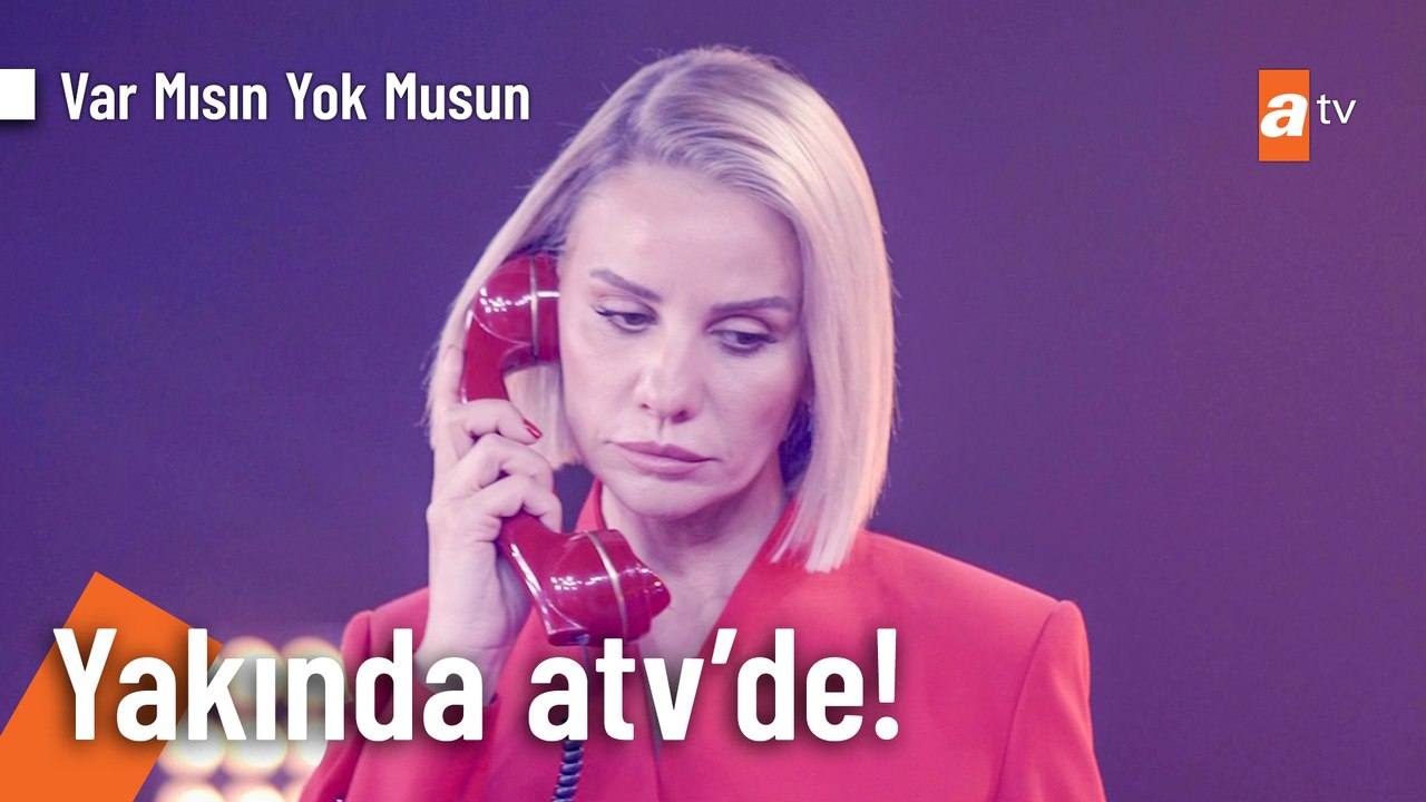 Esra Erol ile Var Mısın Yok Musun yakında atv'de!