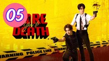 Dare You to Death Episode 5 Engsub