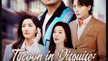 Tycoon in Disguise The Deliveryman Above Them All Drama Movies English Sub