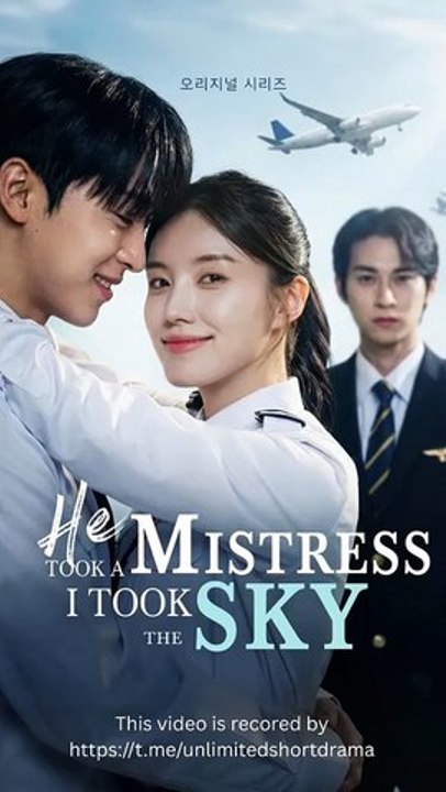 He Took A Mistress I Took the Sky - FULL Reelshort