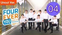 Fourever You Part 2 Uncut Ver Episode 4 Engsub