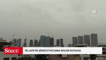 İran'dan yapılan misilleme nedeniyle Tel Aviv'de şiddetli patlama sesleri duyuldu