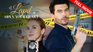 LAPD!Open Your Heart! | Full Movie HD -Best Drama ShortFilms Romance Sweet Romance Modern Emotional Feel-Good