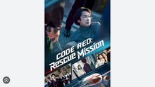 CODE RED RESCUE MISSION. DRAMA MOVIES ENGLISH SUB