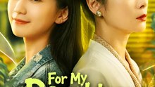 For My Daughter A Thousand Times - Drama FULL MOVIES ENGLISH SUB