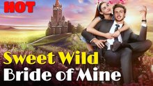 Sweet Wild Bride of Mine