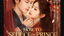 How to Seduce the Prince as a Singing-Girl - Full Movies English Sub