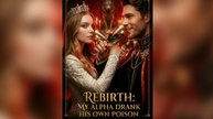 Rebirth My Alpha Drank His Own Poison Ep 2026