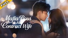 Mafia Boss & His Contract Wife Chinese Drama - English Sub