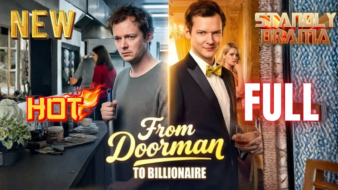 From Doorman To Billionaire Full HD Short Drama I Best Romantic ShortFilms Hot Emotional Dark CEO Romance New Series 2026