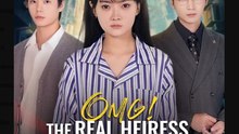 Omg The Real Heiress Is Faking Crazy Chinese Drama - English Sub