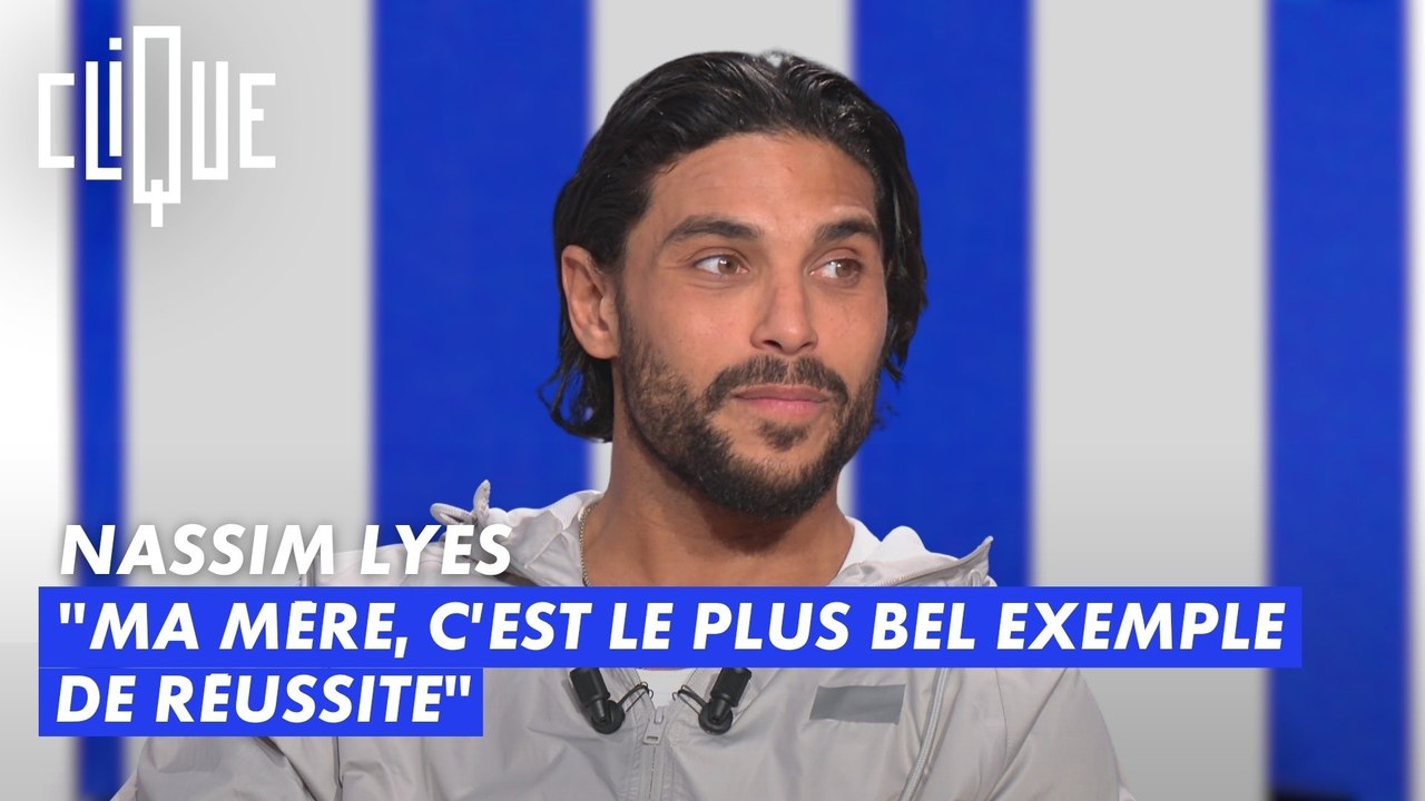 Nassim Lyes : "Ma mère, c'est le plus bel exemple de réussite" - Clique - CANAL+