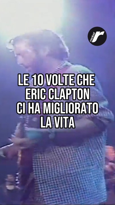 Le 10 volte che Eric Clapton ci ha migliorato la vita