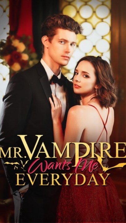 Mr. Vampire Wants Me EveryDay - El Vampiro Me Desea Cada Día - Vampire Romance, Billionaire Boss & Destiny Love (Full Episode)
