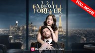 3.2.1, Farewell Forever | Full Movie HD - Best Drama ShortFilms Hot Strong Female Lead Romance
