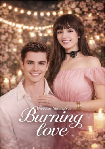 Burning love- Full Movies english Sub