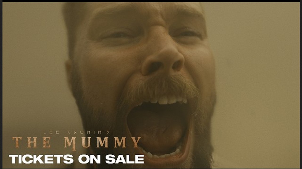 The Mummy | Tickets On Sale - Lee Cronin