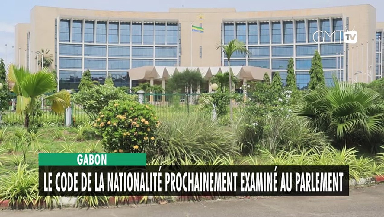 [#Reportage] Gabon : le Code de la nationalité prochainement examiné au Parlement
