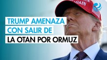 Trump amenaza con salir de la OTAN por negativa de aliados europeos a desbloquear Ormuz