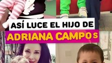 Así luce el hijo de Adriana Campos