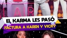 El karma le pasó factura a Karen sevillano y a Vicky berrio