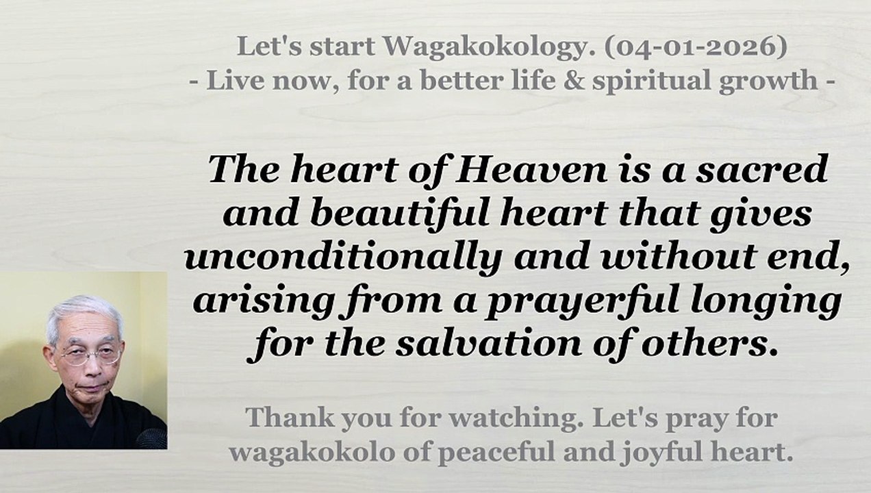 The heart of Heaven is to give endlessly & unconditionally with a prayer for others' salvation. 4-1