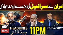 Iran’s Devastating Attack on Israel | Iran Israel War | ARY News 11 PM Headlines | 1st Apr 26