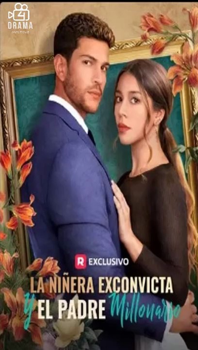 La NiñEra Exconvicta Y El Padre Millonario Serie Completa