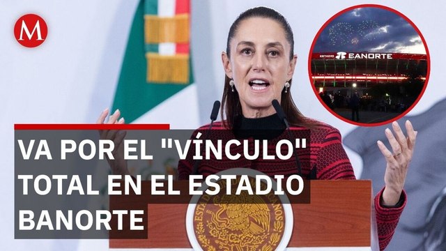 Estadio Banorte: Sheinbaum alista plan de conectividad