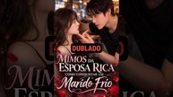(Dublado) Mimos da Esposa Rica: Como Conquistar um Marido Frio #ARS