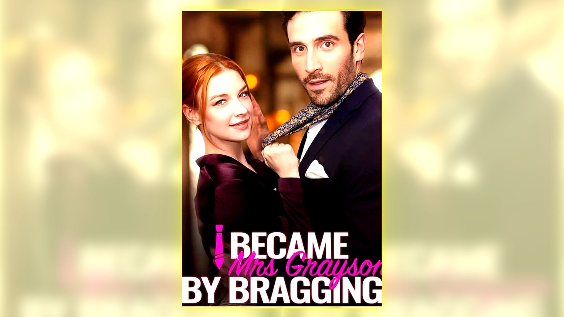 I Became Mrs Grayson By Bragging Full Hd