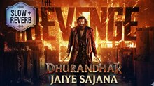 Jaiye Sajana - Dhurandhar: The Revenge