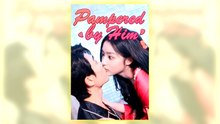Pampered By Him Full Hd