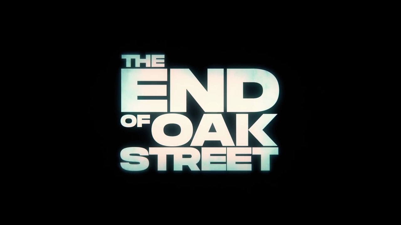 THE END OF OAK STREET (2026) Trailer VO - HD