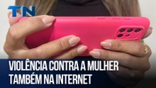 Mundo Digital | Violência contra a mulher também na internet