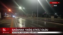 Tekirdağ'da sağanak yağış etkili oldu