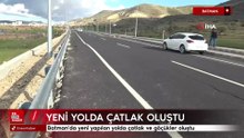 Batman'da yeni yapılan yolda çatlak ve göçükler oluştu