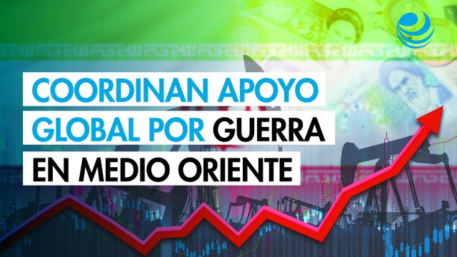 FMI, Banco Mundial y AIE forman alianza para coordinar respuesta al impacto de la guerra en Irán