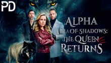 🔥She Returned Stronger Than The Alpha – Alpha Of Shadows: The Queen Returns 🔥Hot 2026
