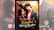🔥Hot🔥Tempted By The Wrong Brother Episode