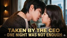 Taken By The Ceo: One Night Was Not Enough