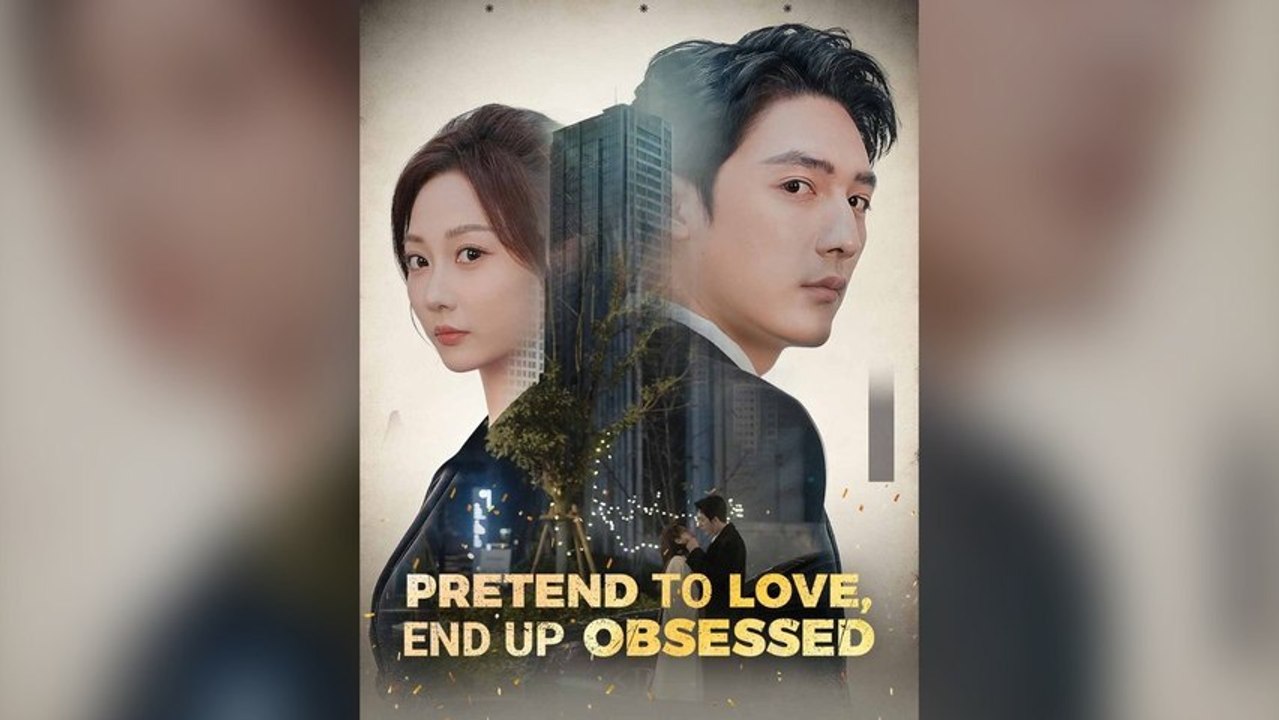 Pretend To Love End Up Obsessed (DUBBED) Full Chinese Drama