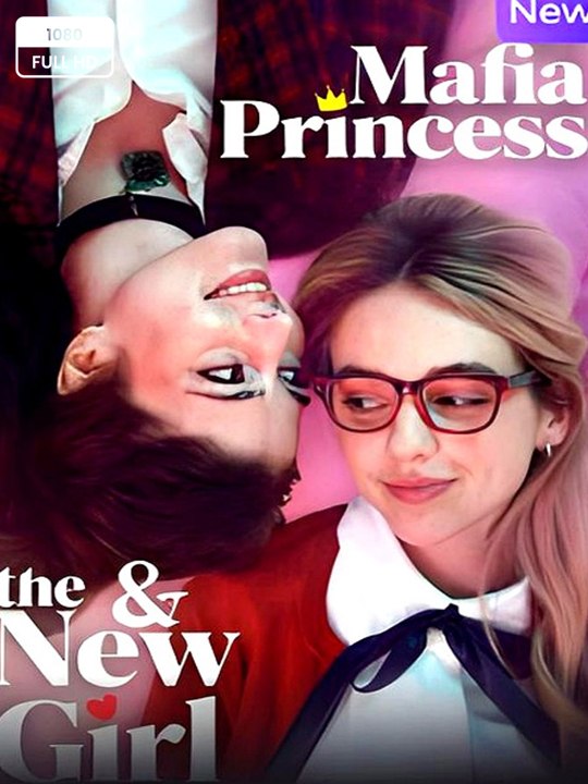 [Hot 2026🔥] The Mafia Princess and The New Girl - FULL MOVIES ENGLISH SUB