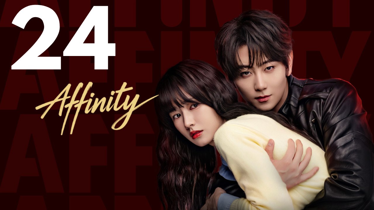 Affinity 2026 – Episode 24 - Engsub
