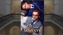 No, your majesty - My Drama