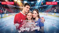 [EngSub] Baby Wants Her Hockey Daddy