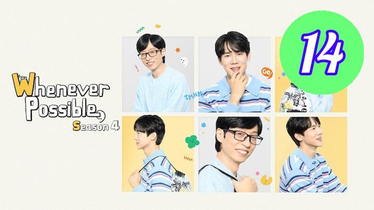 Whenever Possible Season 4 Episode 14 Engsub